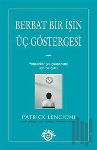Berbat Bir İşin Üç Göstergesi