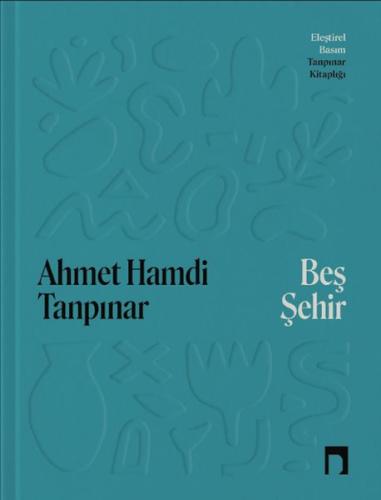 Beş Şehir Eleştirel Basım (Ciltli)