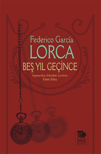 Beş Yıl Geçince | Kitap Ambarı