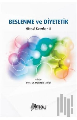 Beslenme ve Diyetetik - Güncel Konular 8