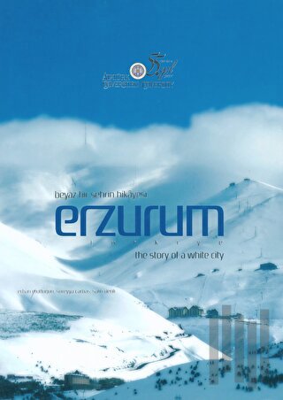 Beyaz Bir Şehrin Hikayesi Erzurum (Şömizli) (Ciltli)