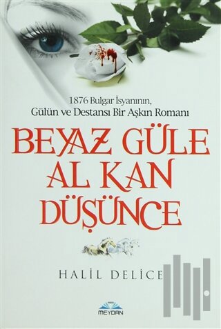 Beyaz Güle Al Kan Düşünce