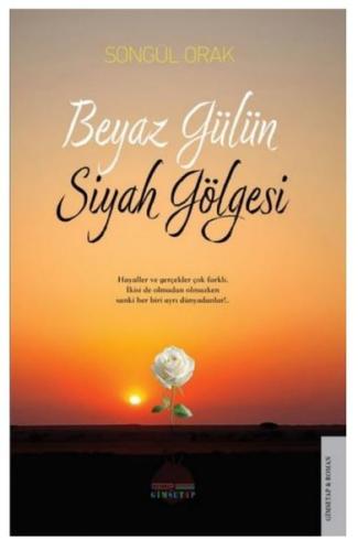 Beyaz Gülün Siyah Gölgesi