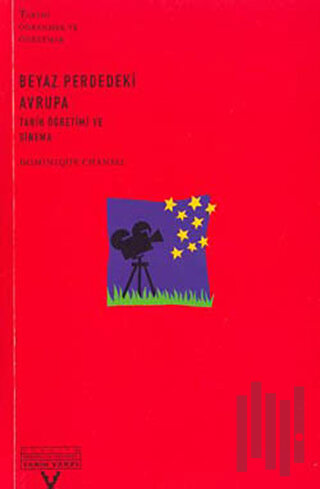 Beyaz Perdede Avrupa Sinema ve Tarih Eğitimi