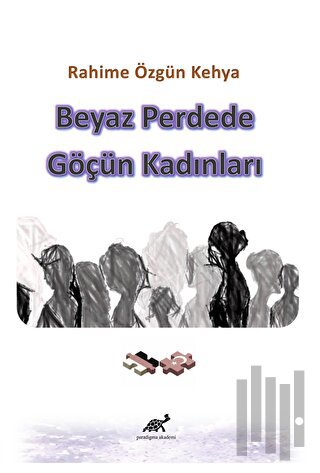 Beyaz Perdede Göçün Kadınları
