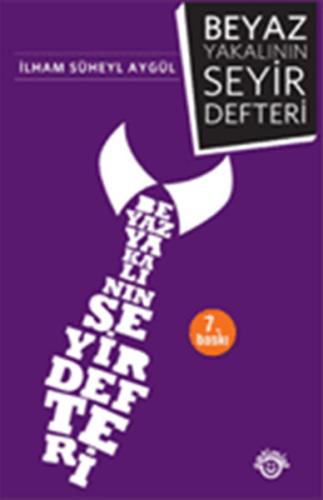 Beyaz Yakalının Seyir Defteri | Kitap Ambarı