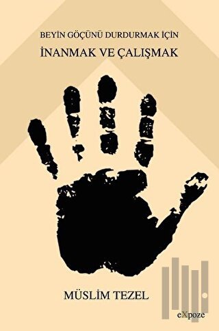 Beyin Göçünü Durdurmak İçin İnanmak ve Çalışmak | Kitap Ambarı