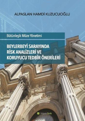 Beylerbeyi Sarayında Risk Analizleri ve Koruyucu Tedbir Önerileri | Ki