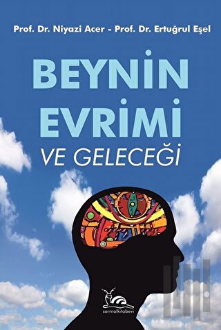 Beynin Evrimi ve Geleceği