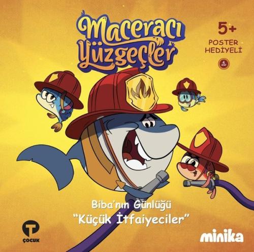 Biba'nın Günlüğü Küçük İtfaiyeciler-Maceracı Yüzgeçler (Ciltli)