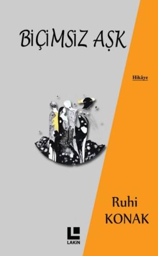 Biçimsiz Aşk | Kitap Ambarı