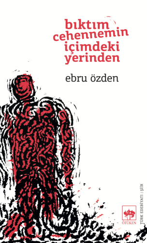 Bıktım Cehennemin İçimdeki Yerinden