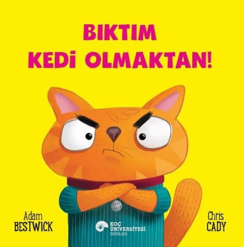Bıktım Kedi Olmaktan! | Kitap Ambarı