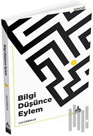 Bilgi Düşünce Eylem | Kitap Ambarı