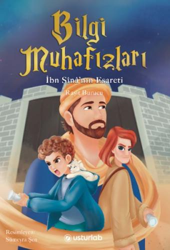 Bilgi Muhafızları 2 İbn Sînâ’nın Esareti | Kitap Ambarı