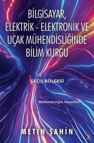 Bilgisayar Elektrik - Elektronik ve Uçak Mühendisliğinde Bilim Kurgu G