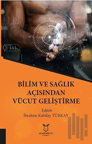 Bilim ve Sağlık Açısından Vücut Geliştirme | Kitap Ambarı