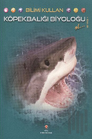 Bilimi Kullan - Köpekbalığı Biyoloğu Ol