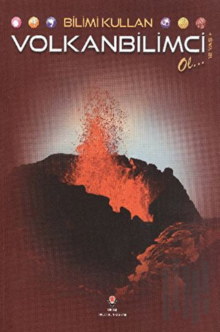 Bilimi Kullan - Volkanbilimci Ol