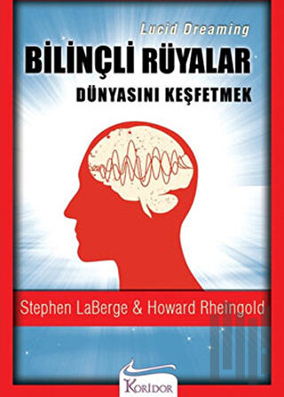 Bilinçli Rüyalar Dünyasını Keşfetmek (Lucid Dreaming)