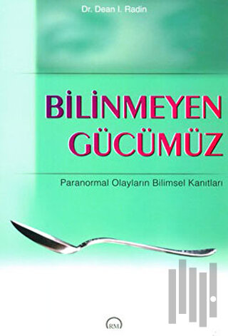 Bilinmeyen Gücümüz