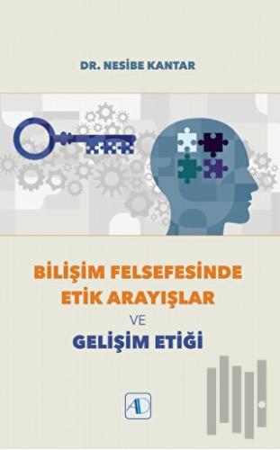 Bilişim Felsefesinde Etik Arayışlar ve Gelişim Etiği