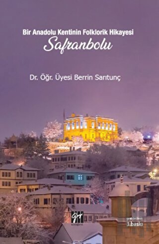 Bir Anadolu Kentinin Folklorik Hikayesi Safranbolu