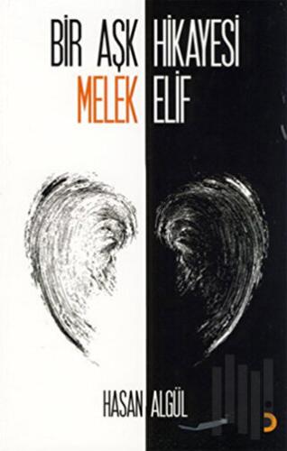 Bir Aşk Hikayesi Melek Elif