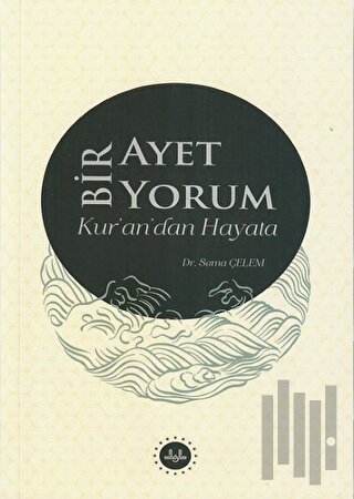 Bir Ayet Bir Yorum Kur’an’dan Hayata