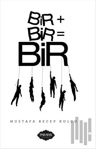 Bir+Bir=Bir
