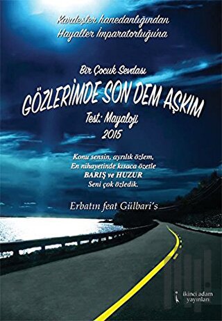 Bir Çocuk Sevdası Gözlerimde Son Dem Aşkım