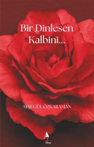 Bir Dinlesen Kalbini | Kitap Ambarı