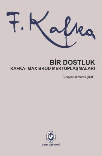 Bir Dostluk - Kafka - Max Brod Mektuplaşmaları | Kitap Ambarı