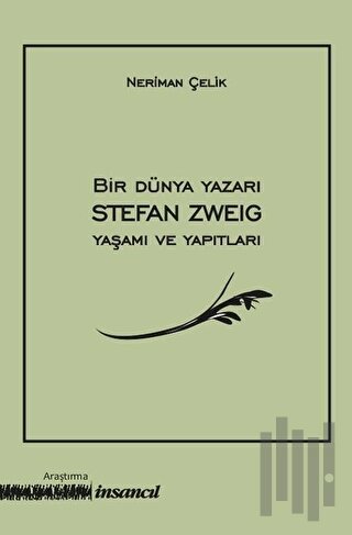 Bir Dünya Yazarı Stefan Zweig Yaşamı ve Yapıtları