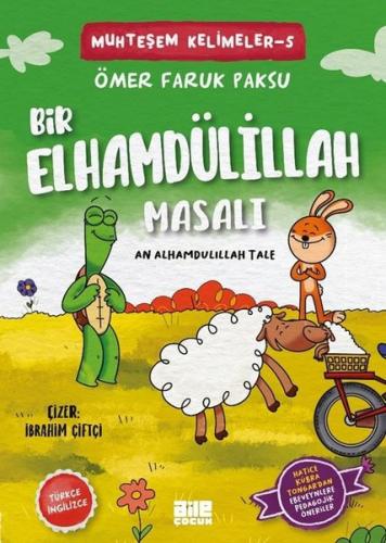Bir Elhamdülillah Masalı - Muhteşem Kelimeler 5 - An Alhamdulillah Tale