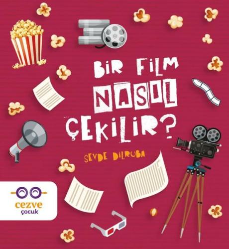 Bir Film Nasıl Çekilir?