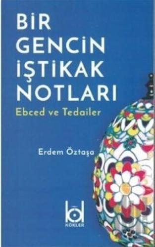 Bir Gencin İştikak Notları - Ebced ve Tedailer