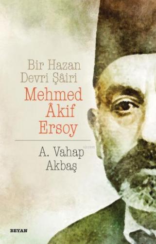 Bir Hazan Devri Şairi: Mehmed Akif Ersoy | Kitap Ambarı