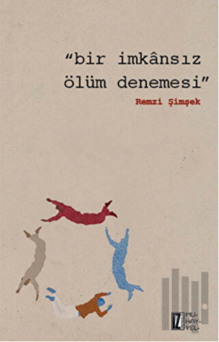 Bir İmkansız Ölüm Denemesi