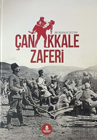 Bir İnsanlık Destanı Çanakkale Zaferi + CD (Ciltli)