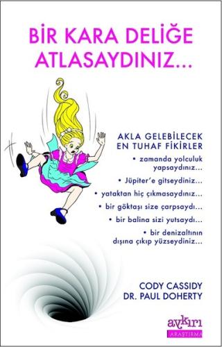 Bir Kara Deliğe Atlasaydınız...