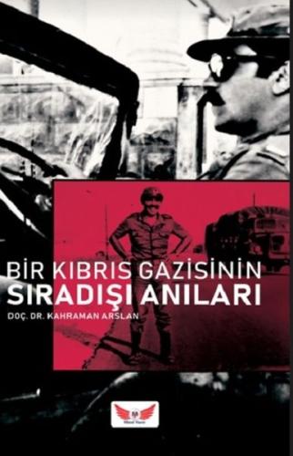 Bir Kıbrıs Gazisinin Sıradışı Anıları | Kitap Ambarı