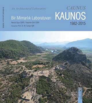 Bir Mimarlık Laboratuvarı Kaunos 1982-2015
