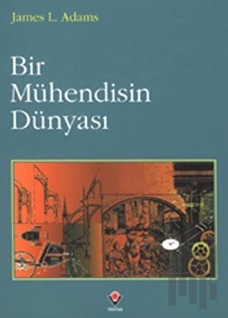 Bir Mühendisin Dünyası