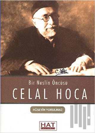Bir Neslin Öncüsü Celal Hoca