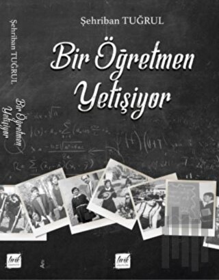 Bir Öğretmen Yetişiyor