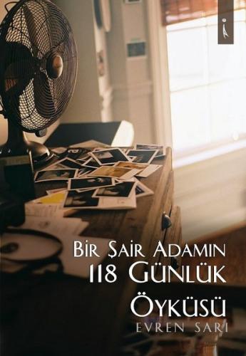 Bir Şair Adamın 118 Günlük Öyküsü