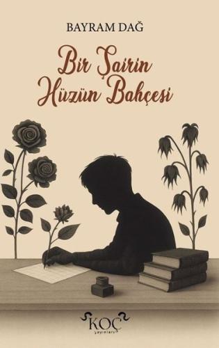 Bir Şairin Hüzün Bahçesi (Ciltli)