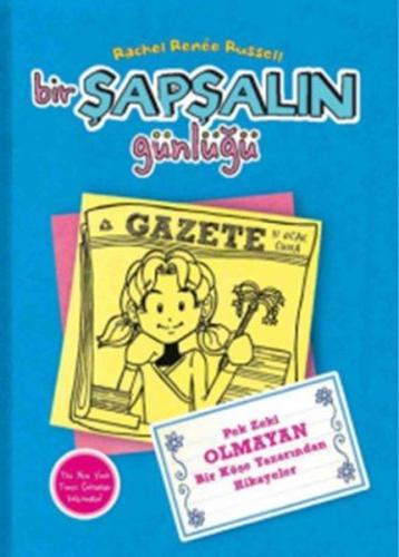 Bir Şapşalın Günlüğü 5 - Pek Zeki Olmyan Bir Köşe Yazarından Hikayeler (Ciltli)