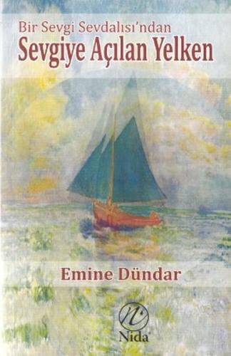Bir Sevgi Sevdalısından Sevgiye Açılan Yelken